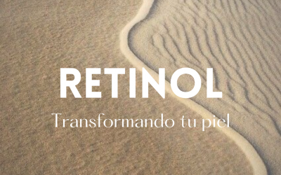 RETINOL, TRANSFORMA TU PIEL